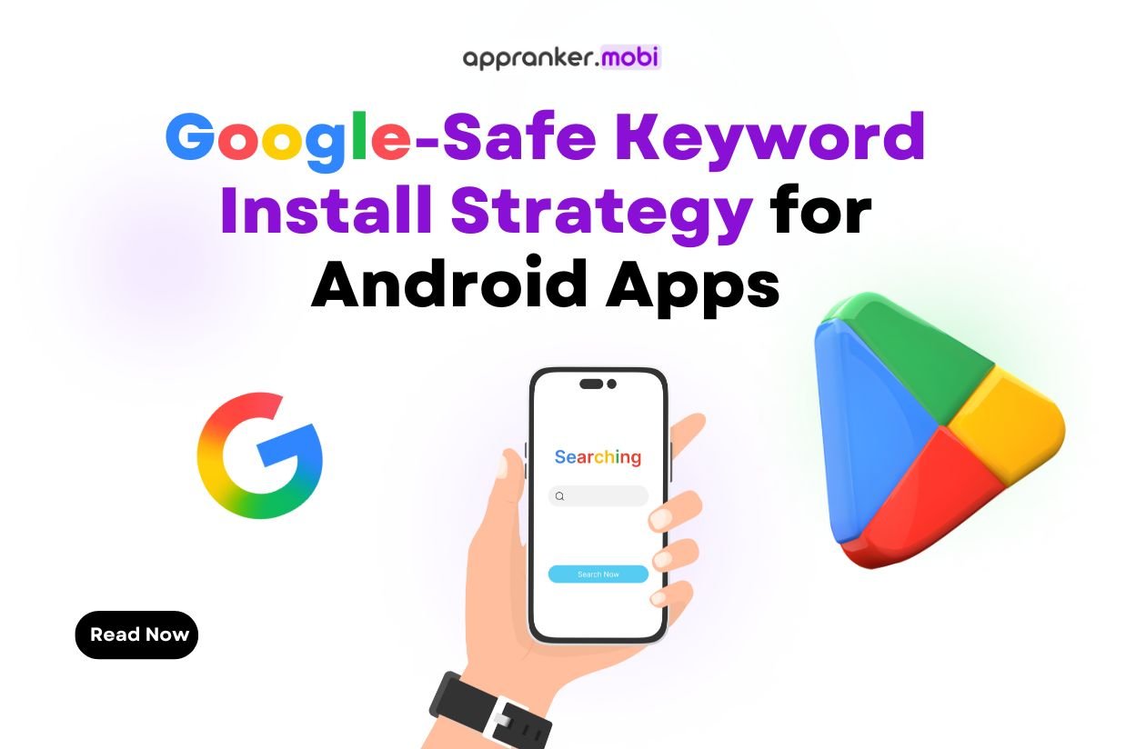 Google-safe keyword install strategy for Android apps